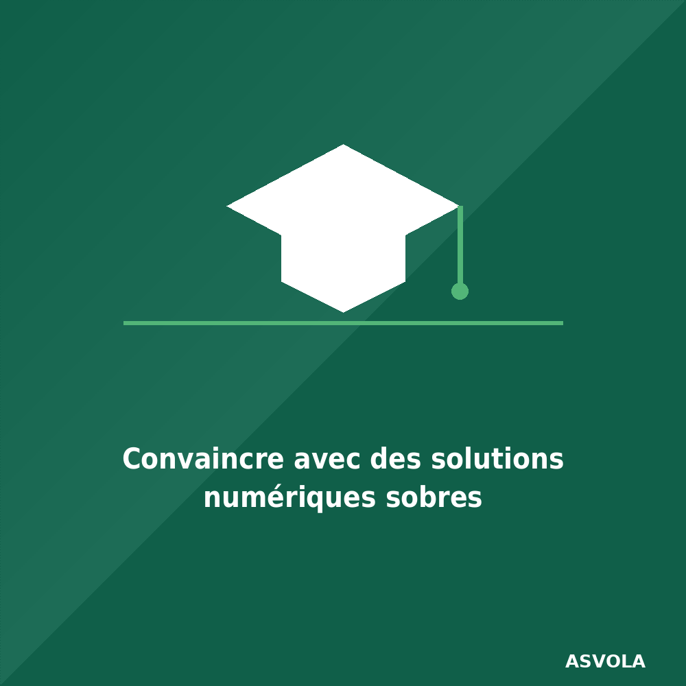 Convaincre avec des solutions numériques sobres